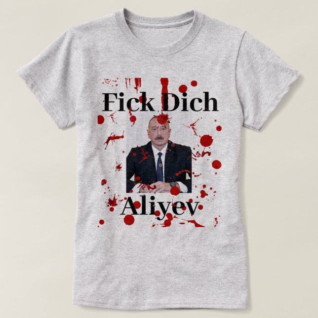 Fick Dich Aliyev (German) T-shirt (Design Front)