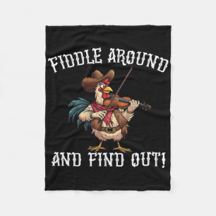 Fiddle Around And Find Out Cowboy Chicken Western Fleece Blanket