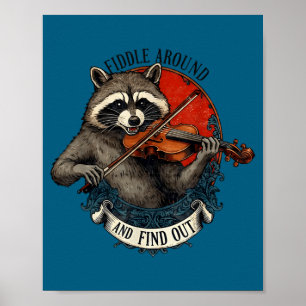 Fiddle Around And Find Out Music Raccoon Fiddle Fu Poster