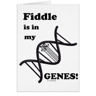 Fiddle Is In My Genes!