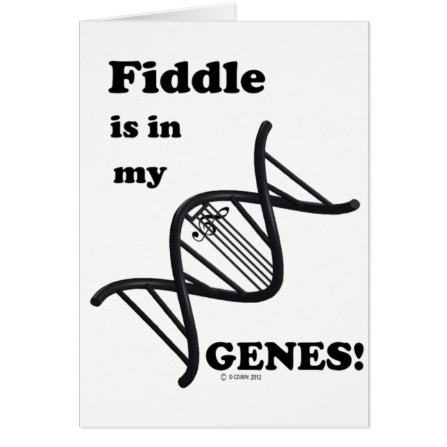 Fiddle Is In My Genes! (Front)