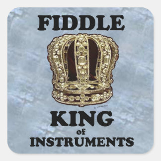 Fiddle King of Instruments Square Sticker