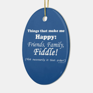 Fiddle Makes Me Happy Ceramic Ornament