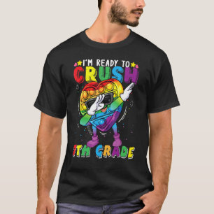 Fidget Toy Dabbing I M Ready To Crush 7th Grade Bo T-Shirt