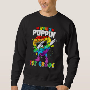 Fidget Toy What's Poppin 1st Grade 100th Day Of Sc Sweatshirt