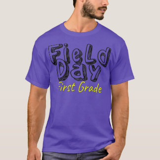 Field Day 2022 First Grade school teacher kids yel T-Shirt