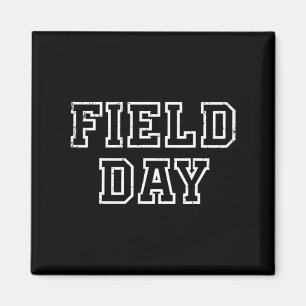 Field Day 2022 For school teachers kids and family Magnet