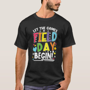 Field Day Let The Games Begin Kids Boys Girls Teac T-Shirt