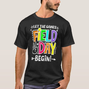 Field Day Let The Games Begin Kids Boys Girls Teac T-Shirt