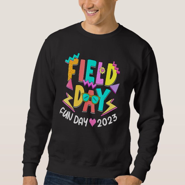 Field Day Let The Games Begin Kids Teachers Field  Sweatshirt (Front)