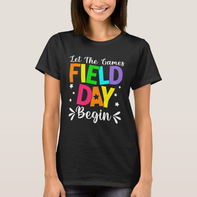 Field Day Let The Games Begin Teacher Boys Kids Fi T-Shirt (Front)