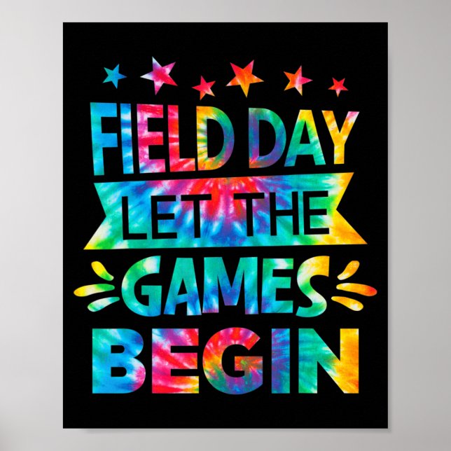Field Day Let The Games Begin Tie Dye School Field Poster (Front)