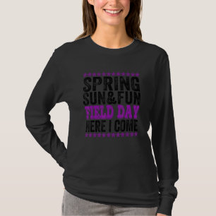 Field Day Quote For Teachers And Students Sun And T-Shirt