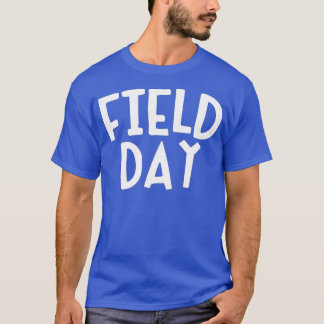 Field Day  T-Shirt