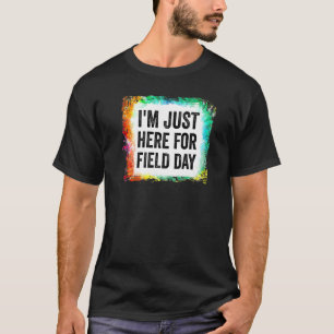 Field Day Teacher Rainbow I'm Just Here For Field T-Shirt