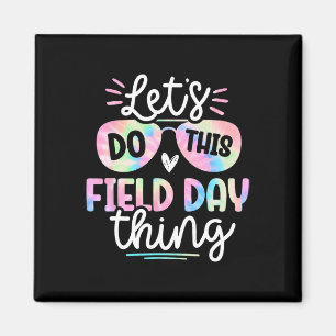 Field Day Tie Dye Field Day 0 Teachers Kids Magnet