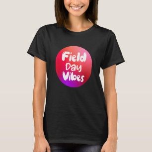 Field Day Vibes For Teacher Kids Field Day 2022 T-Shirt