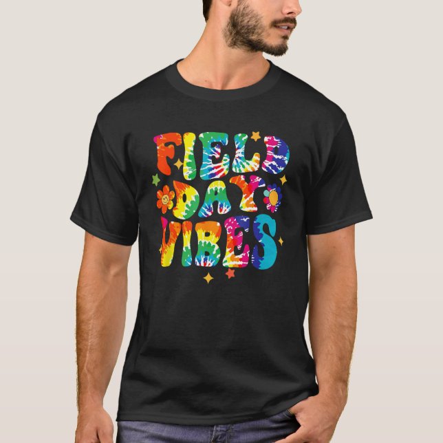 Field Day Vibes Hippie Tie Dye Last Day Of School  T-Shirt (Front)