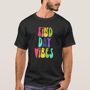 Field Day Vibes Teacher Last Day Of School Men Wom T-Shirt