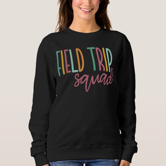 Field Fun Day Squad School Trip Vibes Boys Girls T Sweatshirt (Front)