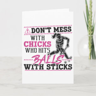 Field Hockey Adult Humor Don't Mess With Chicks Wh Card