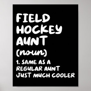 Field Hockey Aunt Definition Funny And Sy Sports  Poster