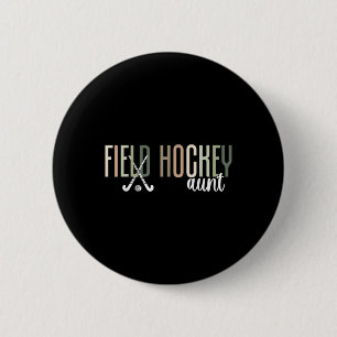 Field Hockey Aunt Of A Field Hockey Player Auntie 6 Cm Round Badge