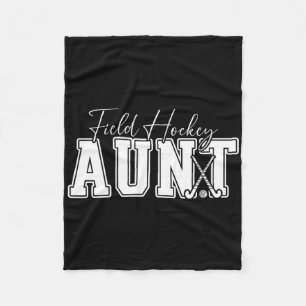 Field Hockey Aunt Of A Field Hockey Player Auntie Fleece Blanket