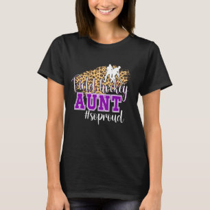 Field Hockey Aunt So Proud Field Hockey Player Aun T-Shirt