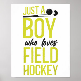 Field Hockey Boy Just A Boy Who Loves Field Hockey Poster