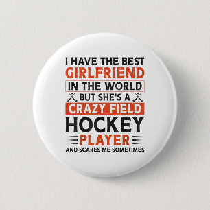 Field Hockey Boyfriend I Have The Best Girlfriend 6 Cm Round Badge