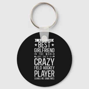 Field Hockey Boyfriend I Have The Best Girlfriend Key Ring