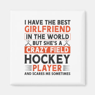 Field Hockey Boyfriend I Have The Best Girlfriend  Magnet