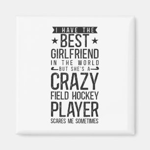 Field Hockey Boyfriend I Have The Best Girlfriend Magnet