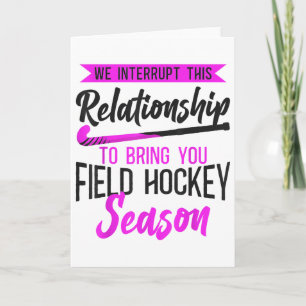 Field Hockey Boyfriend We Interrupt This Relations Card