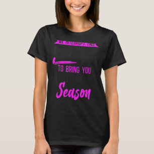 Field Hockey Boyfriend We Interrupt This Relations T-Shirt
