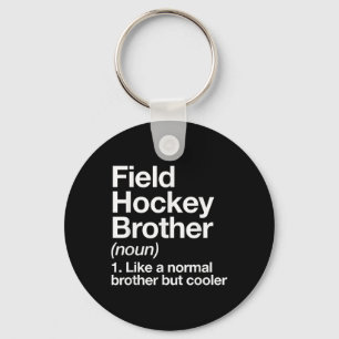 Field Hockey Brother Definition Funny Sports Key Ring