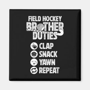 Field Hockey Brother Duties Field Hockey Player Br Magnet