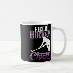 Field Hockey Chick Design For Field Hockey Players Coffee Mug