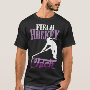Field Hockey Chick Design For Field Hockey Players T-Shirt