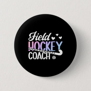Field Hockey Coach Appreciation Field Hockey Coach 6 Cm Round Badge