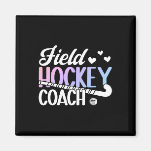 Field Hockey Coach Appreciation Field Hockey Coach Magnet