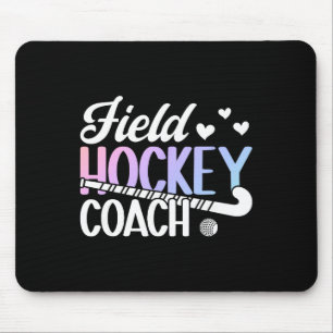 Field Hockey Coach Appreciation Field Hockey Coach Mouse Pad