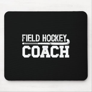 Field Hockey Coach Appreciation Field Hockey Coach Mouse Pad