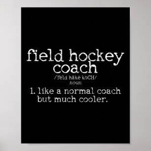 Field Hockey Coach Definition Funny Gift  Poster