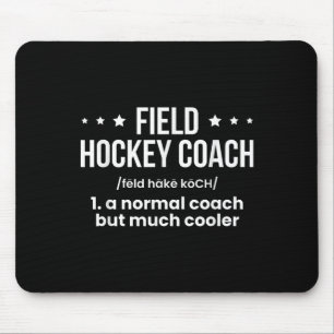 Field Hockey Coach Definition  Mouse Pad