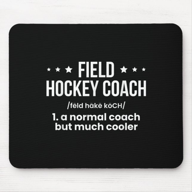 Field Hockey Coach Definition  Mouse Pad (Front)