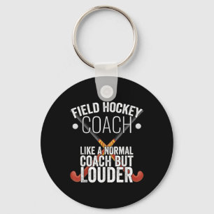 Field Hockey Coach Funny Slogan Pun Gift  Key Ring