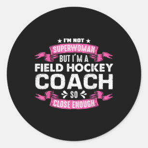 Field Hockey Coach Gift Field Hockey Player Gift _ Classic Round Sticker