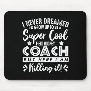 Field Hockey Coach Gift Field Hockey Player Gift Mouse Pad